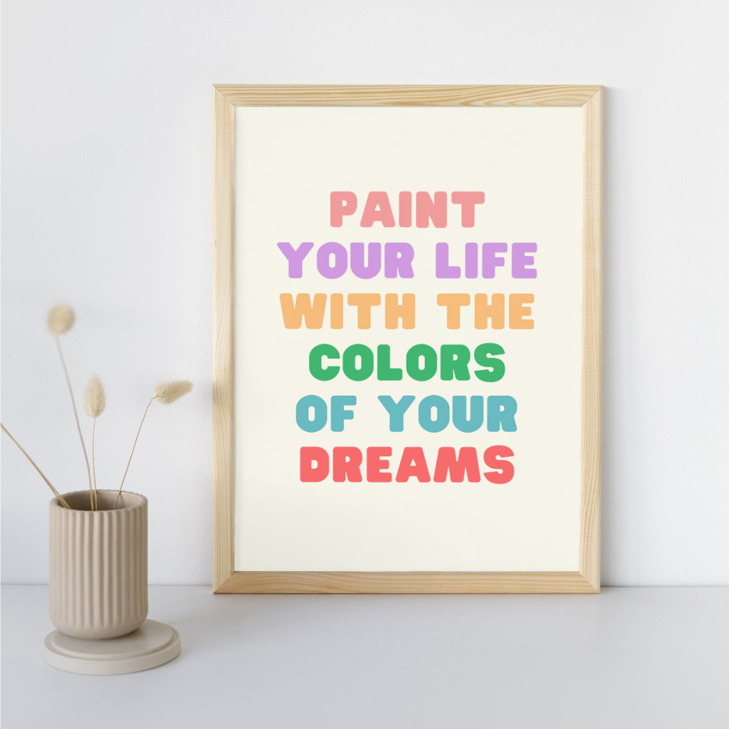 "Paint Your Life..." Poster