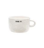 Mug Cappuccino Fuck It