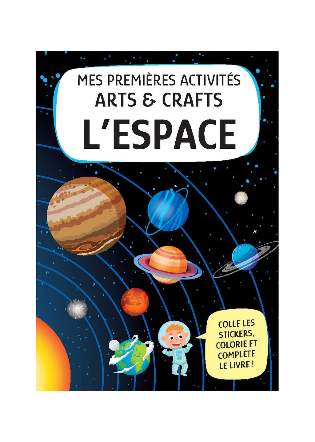 My First Arts & Crafts Activities. Space