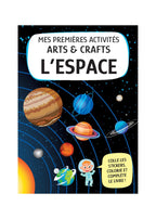 My First Arts & Crafts Activities. Space