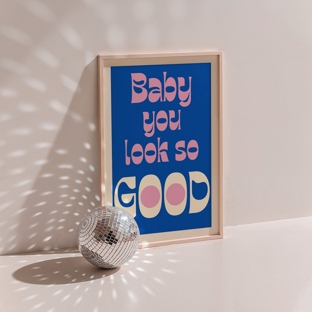 Groovy - Affiche Baby You Look So Good - Bleu