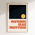 Groovy - Affiche Nothing Else Matters - Noir