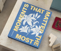 Álbum de Fotos - Moments that Matters the Most